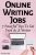 Paid Online Writing Jobs – Get Paid To Do Simple Writing Jobs Online
